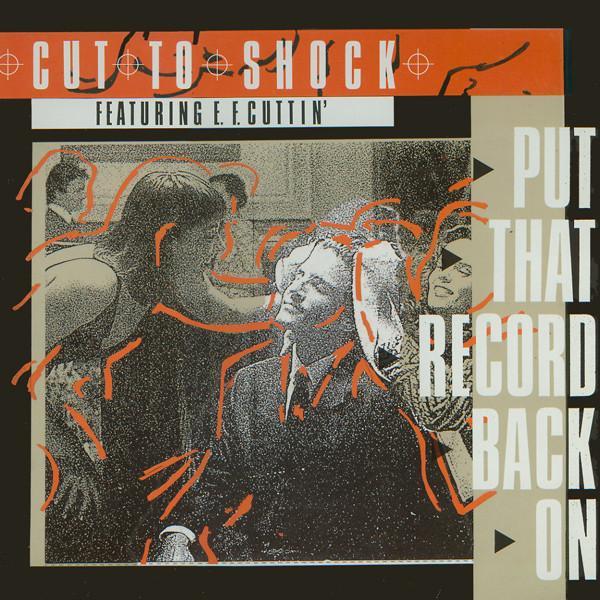 Cut To Shock, E.F. Cuttin' - Put That Record Back On