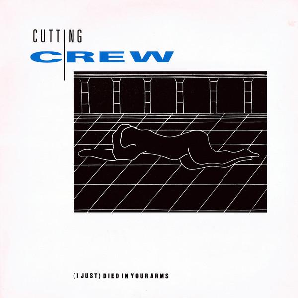 Cutting Crew - (I Just) Died In Your Arms