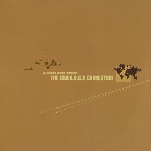  - DJ Chicken George Presents: The Swed.u.s.h Connection