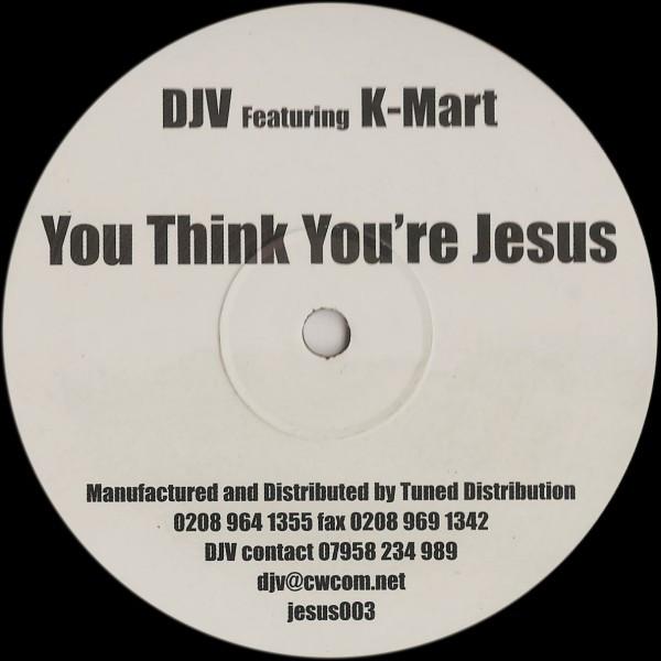 DJV, K-Mart - You Think You're Jesus