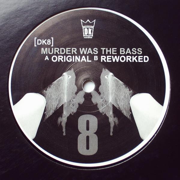DK - Murder Was The Bass