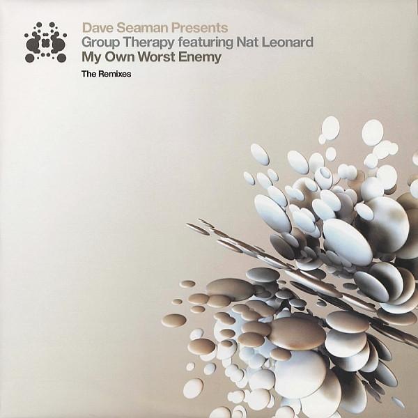 Dave Seaman, Group Therapy (2), Nat Leonard - My Own Worst Enemy (The Remixes)