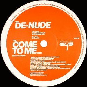 De-Nude - Come To Me