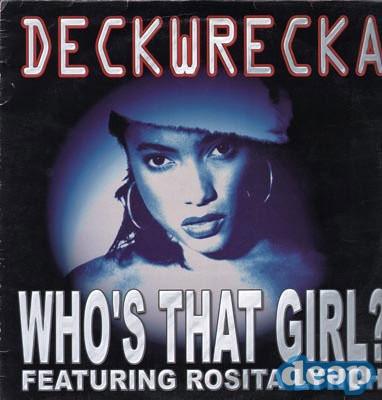 Deckwrecka, Rosita Lynch - Who's That Girl?