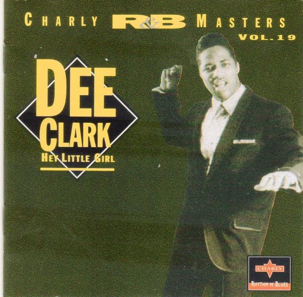 Dee Clark - Hey Little Girl