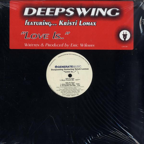 Deep Swing, Kristi Lomax - Love Is...