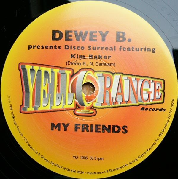 Dewey B., Disco Surreal, Kim Baker - My Friends