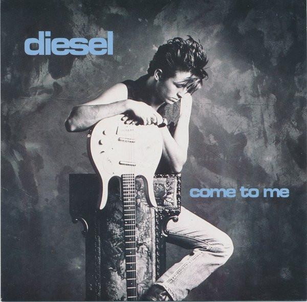 Diesel (3) - Come To Me