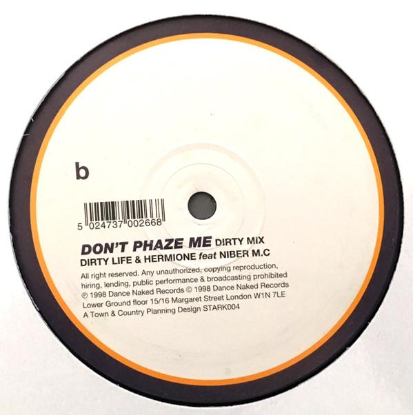 Dirty Life, Hermione, Niber M.C - Don't Phaze Me
