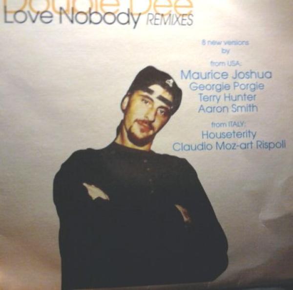 Double Dee - Love Nobody (The Remixes)