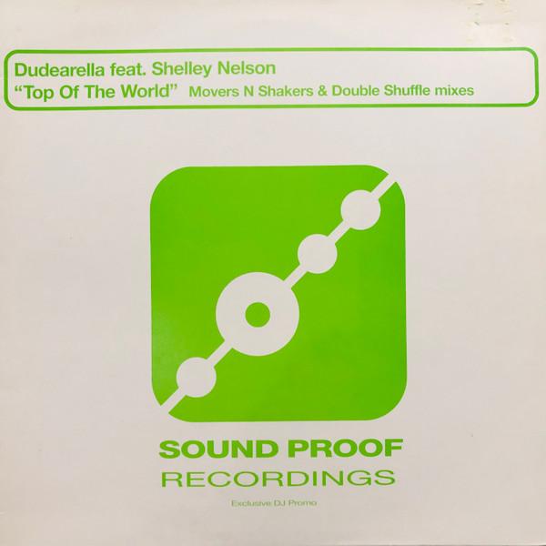 Dudearella, Shelley Nelson - Top Of The World (Movers N Shakers & Double Shuffle Mixes)