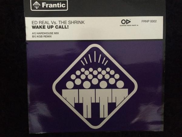 Ed Real, The Shrink - Wake Up Call!