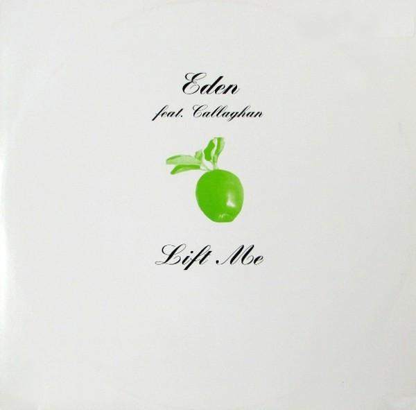 Eden , Callaghan - Lift Me