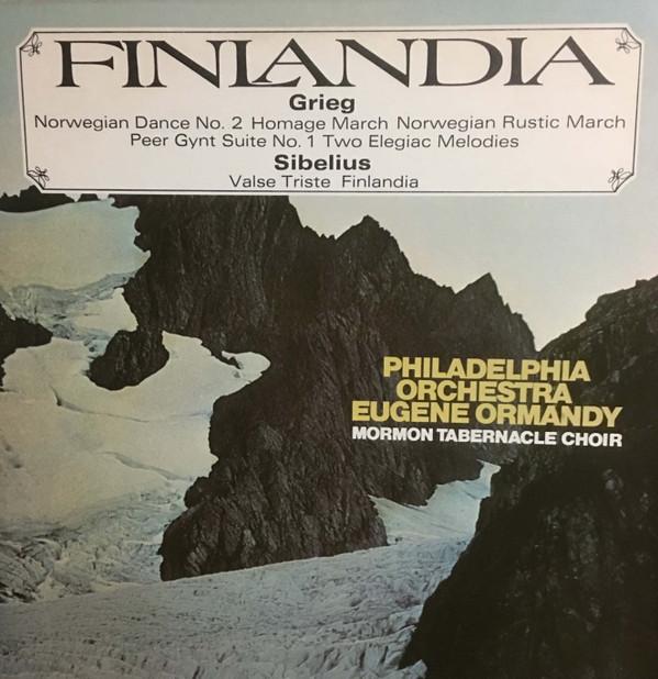 Edvard Grieg, Jean Sibelius, The Philadelphia Orchestra, Eugene Ormandy, Mormon Tabernacle Choir - Finlandia