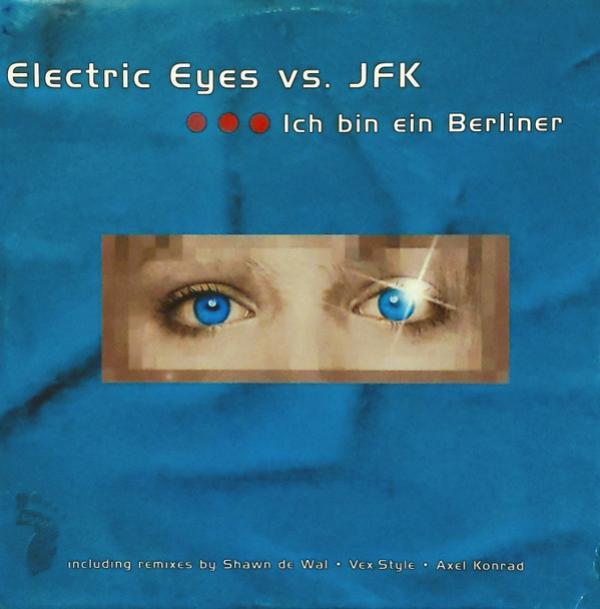 Electric Eyes vs. JFK - Ich Bin Ein Berliner