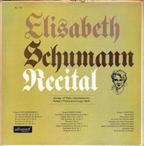 Elisabeth Schumann - Recital / Songs Of Felix Mendelssohn Robert Franz And Hugo Wolf