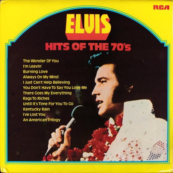 Elvis Presley - Hits Of The 70's