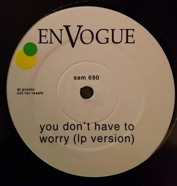 En Vogue - You Don't Have To Worry