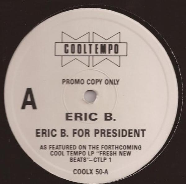 Eric B. , The Freshmen - Eric B. For President / Who Me?