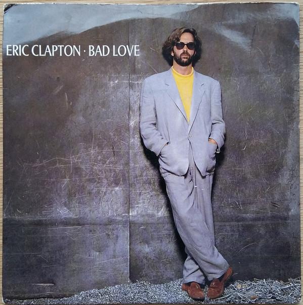 Eric Clapton - Bad Love