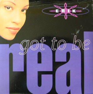 Erik (2) - Got To Be Real