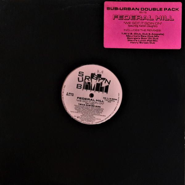 Federal Hill - We Got It Goin On
