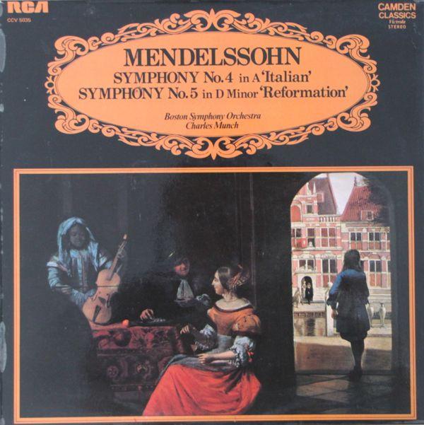 Felix Mendelssohn-Bartholdy, Boston Symphony Orchestra, Charles Munch - Symphony No. 4 In A 'Italian' / Symphony No. 5 In D Minor 'Reformation'