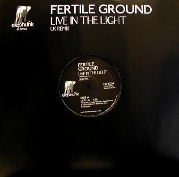 Fertile Ground - Live In The Light (UK Remix)
