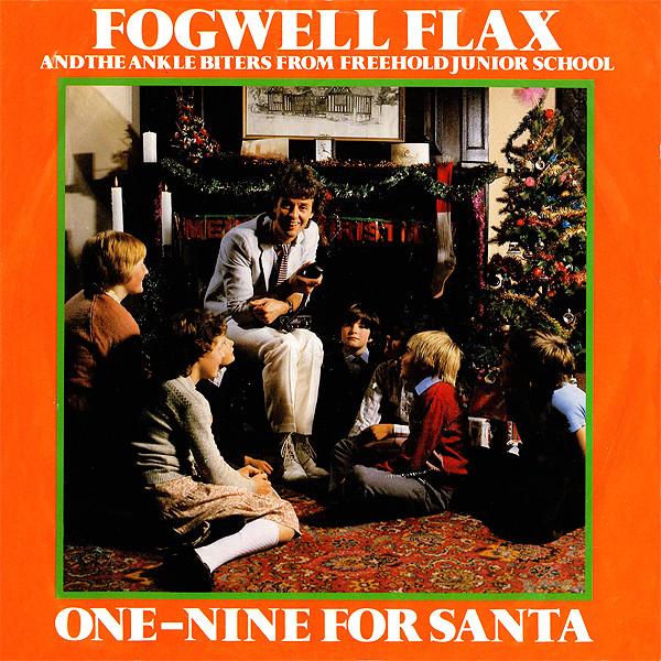 Fogwell Flax, The Ankle Biters From Freehold Junior School - One-Nine For Santa