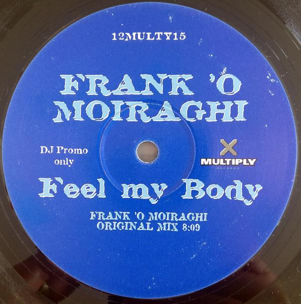 Frank 'O Moiraghi - Feel My Body