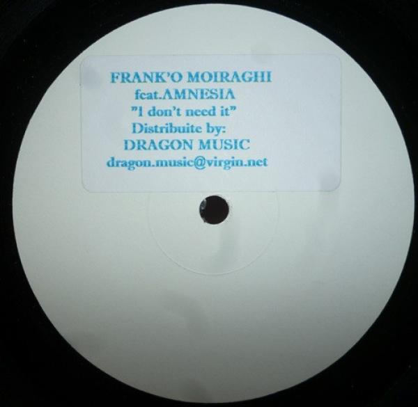 Frank 'O Moiraghi - I Don't Need It