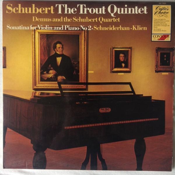 Franz Schubert, Jörg Demus, Schubert-Quartett, Wolfgang Schneiderhan, Walter Klien - The Trout Quintet / Sonatina For Violin And Piano No. 2