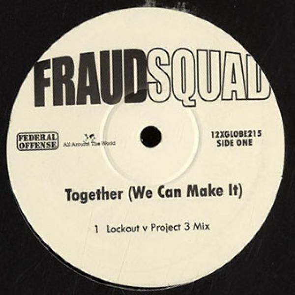 Fraud Squad - Together (We Can Make It)