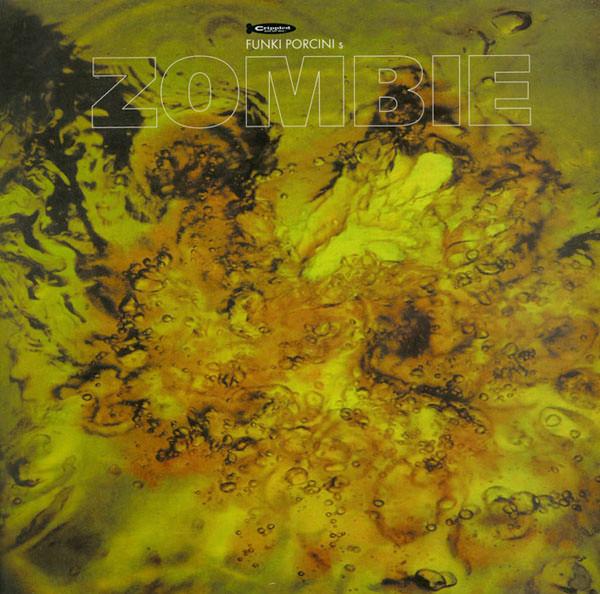 Funki Porcini - Zombie