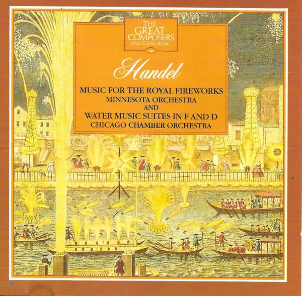 Georg Friedrich Händel, Minnesota Orchestra, Chicago Chamber Orchestra - Music For The Royal Fireworks; Water Music Suites In F & D