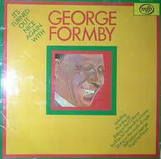 George Formby - It's Turned Out Nice Again