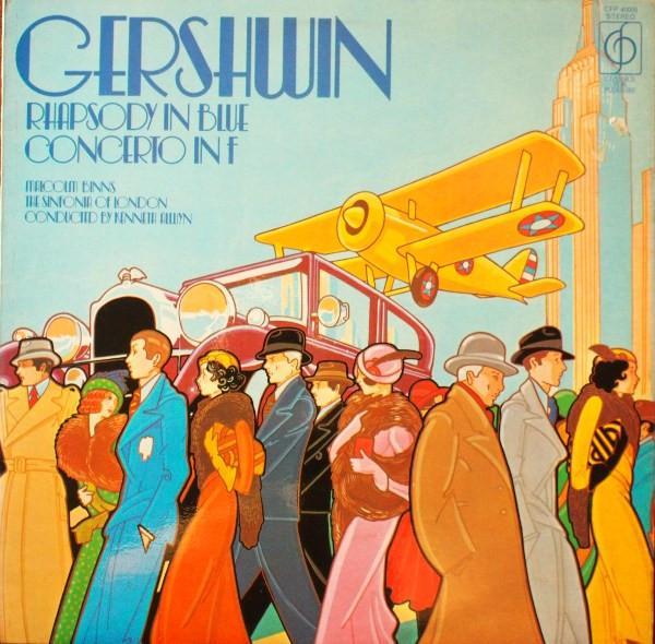 George Gershwin, Malcolm Binns, The Sinfonia Of London, Kenneth Alwyn - George Gershwin:  Rhapsody In Blue; Concerto In F