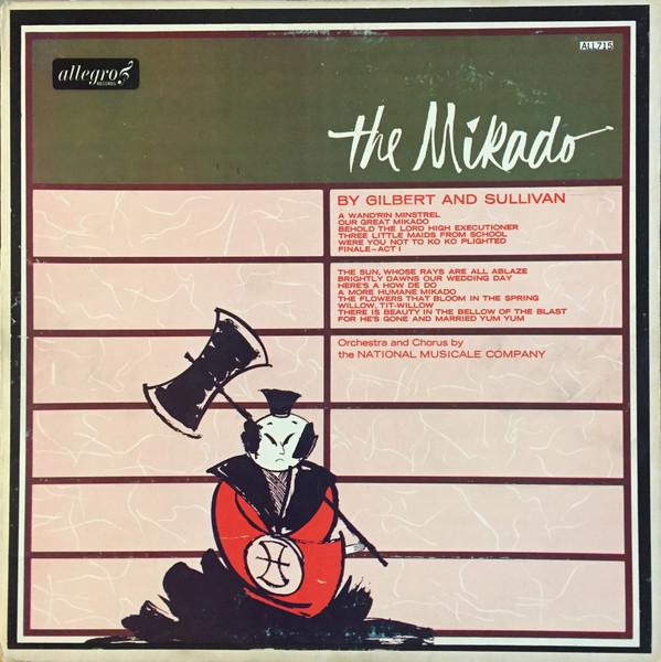 Gilbert & Sullivan, The National Musicale Company - The Mikado