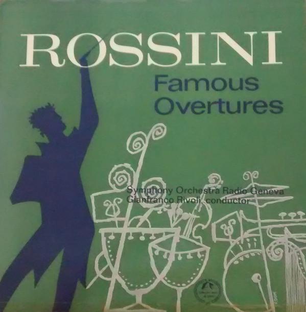 Gioacchino Rossini, Symphonie Orchester Radio Genf, Gianfranco Rivoli - Rossini Famous Overtures