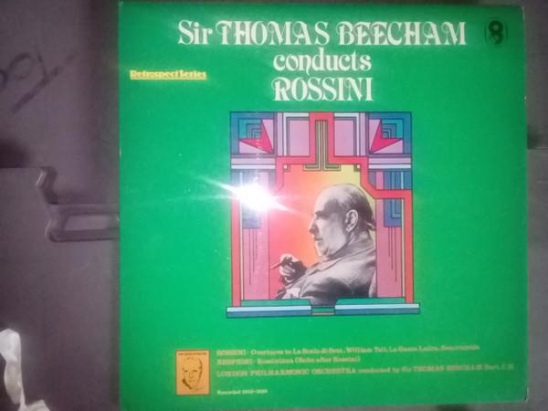Gioacchino Rossini, The London Philharmonic Orchestra, Sir Thomas Beecham - Sir Thomas Beecham Conducts Rossini