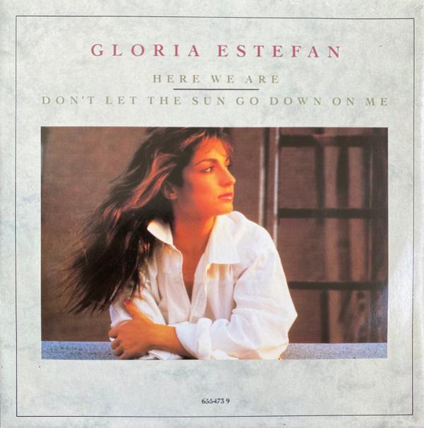 Gloria Estefan - Here We Are / Don't Let The Sun Go Down On Me