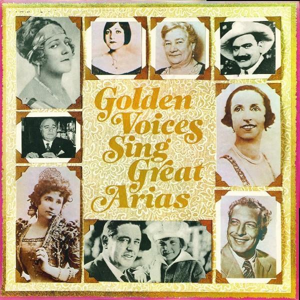  - Golden Voices Sing Great Arias