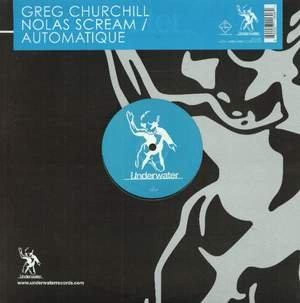 Greg Churchill - Nolas Scream / Automatique
