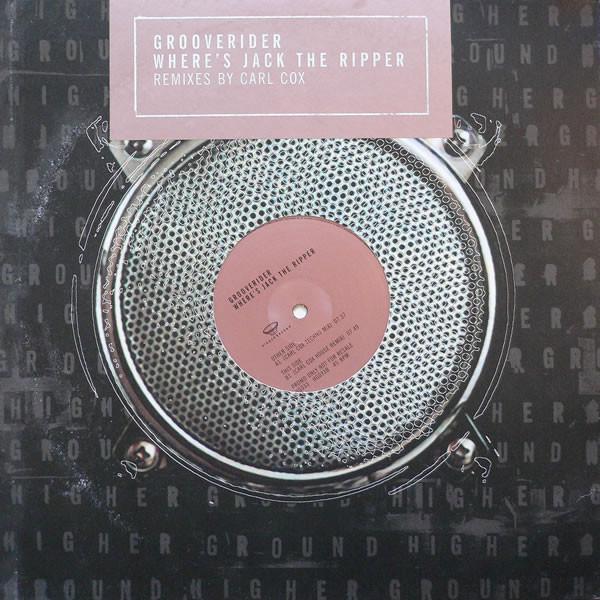 Grooverider - Where's Jack The Ripper (Remixes By Carl Cox)
