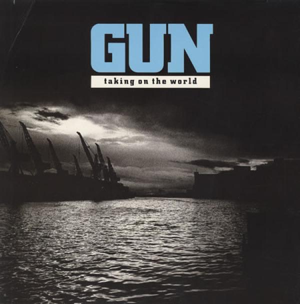 Gun  - Taking On The World