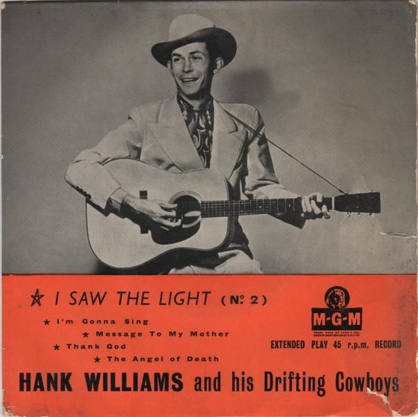 Hank Williams With His Drifting Cowboys - I Saw The Light (No. 2)
