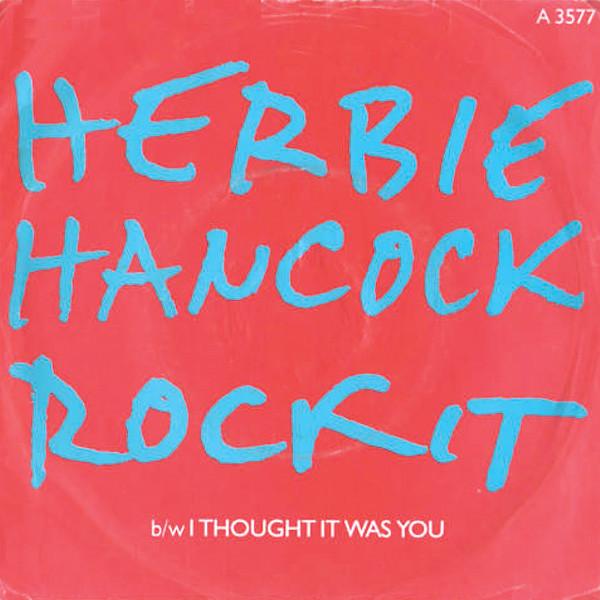 Herbie Hancock - Rockit / I Thought It Was You