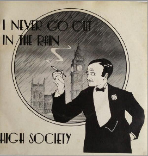 High Society (6) - I Never Go Out In The Rain