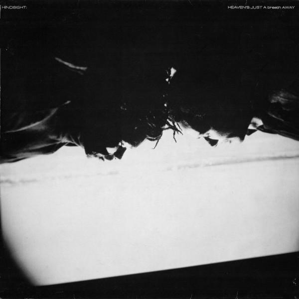 Hindsight (3) - Heaven's Just A Breath Away