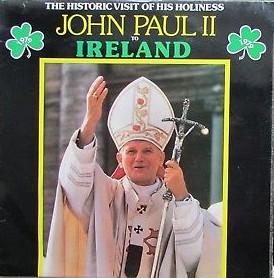 His Holiness Pope John Paul II - The Historic Visit Of His Holiness John Paul II To Ireland